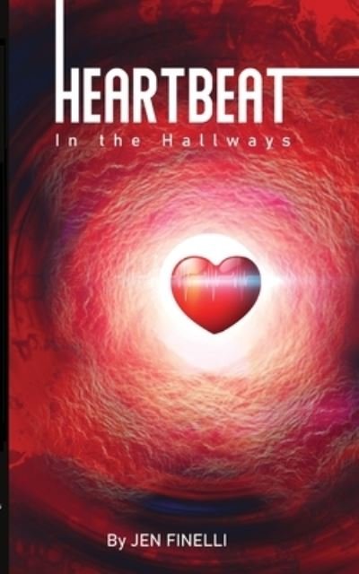 Cover for Jen Finelli · Heartbeat in the Hallways: A Scifi Fairytale (Paperback Bog) (2021)