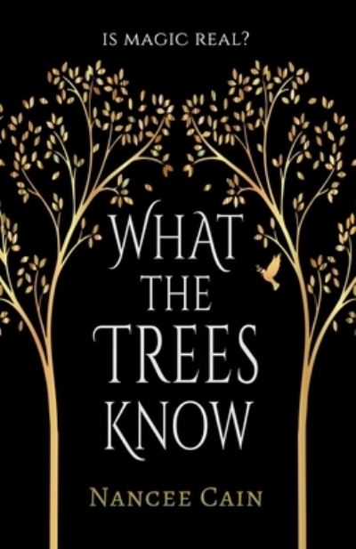 Cover for Nancee Cain · What the Trees Know (Pocketbok) (2021)