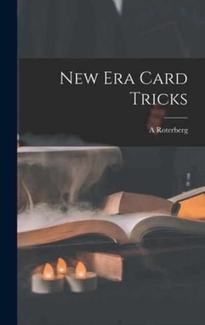 Cover for A Roterberg · New Era Card Tricks (Gebundenes Buch) (2022)