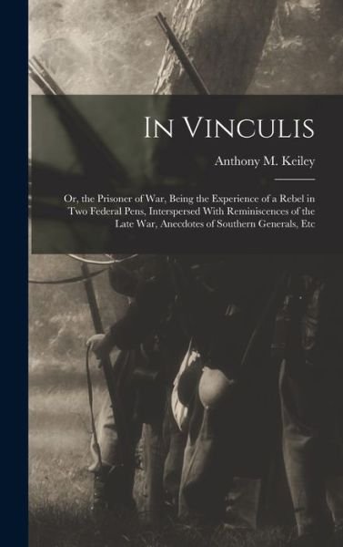 Cover for Anthony M. Keiley · In Vinculis (Book) (2022)