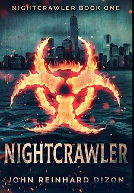 Cover for John Reinhard Dizon · Nightcrawler (Hardcover Book) (2021)