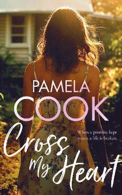 Cross My Heart: A Women’s Fiction Novel About Losing Everything—and Finding What Matters Most - The Homecoming Collection - Pamela Cook - Books - Vinci Books - 9781036704285 - June 19, 2025