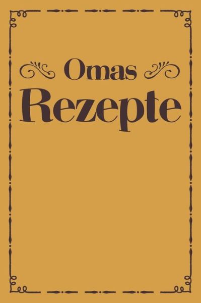 Cover for Liddelbooks Rezepte &amp; Kochen · Omas Rezepte (Paperback Bog) (2019)