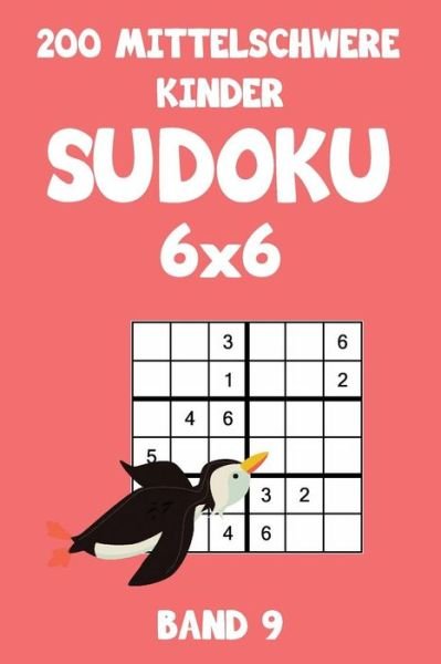 Cover for Tewebook Sudoku · 200 Mittelschwere Kinder Sudoku 6x6 Band 9 (Pocketbok) (2019)