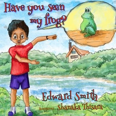 Cover for Edward Smith · Have Seen My Frog? (Paperback Book) (2021)