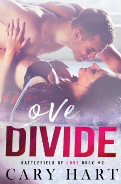 Cover for Cary Hart · Love Divide (Pocketbok) (2017)