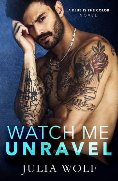 Cover for Julia Wolf · Watch Me Unravel (Paperback Book) (2019)