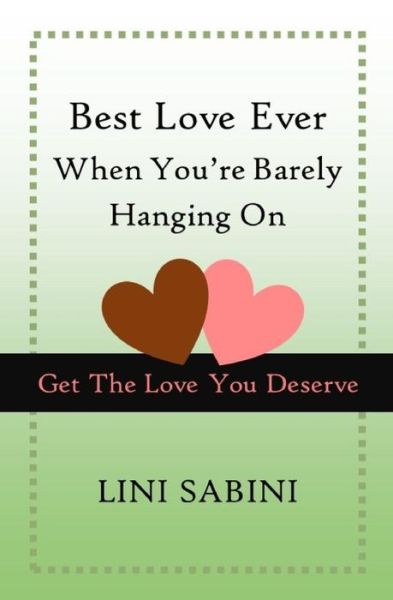 Cover for Lini Sabini · Best Love Ever When You're Barely Hanging On (Paperback Book) (2019)