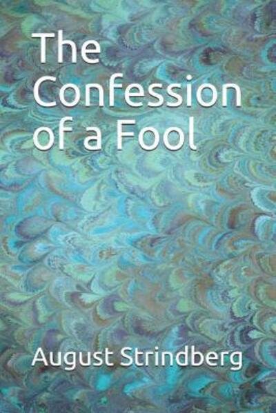 Cover for August Strindberg · The Confession of a Fool (Paperback Bog) (2019)