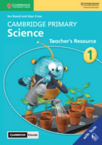 Cover for Jon Board · Cambridge Primary Science Stage 1 Teacher's Resource with Cambridge Elevate - Cambridge Primary Science (Book) (2019)