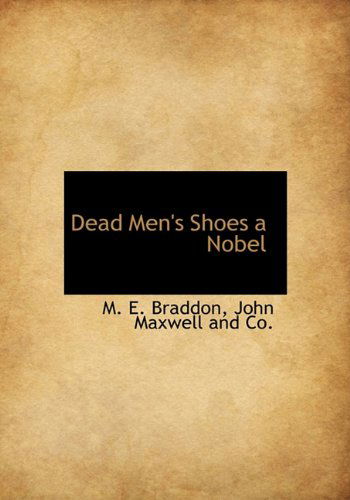 Cover for M. E. Braddon · Dead Men's Shoes a Nobel (Hardcover Book) (2010)