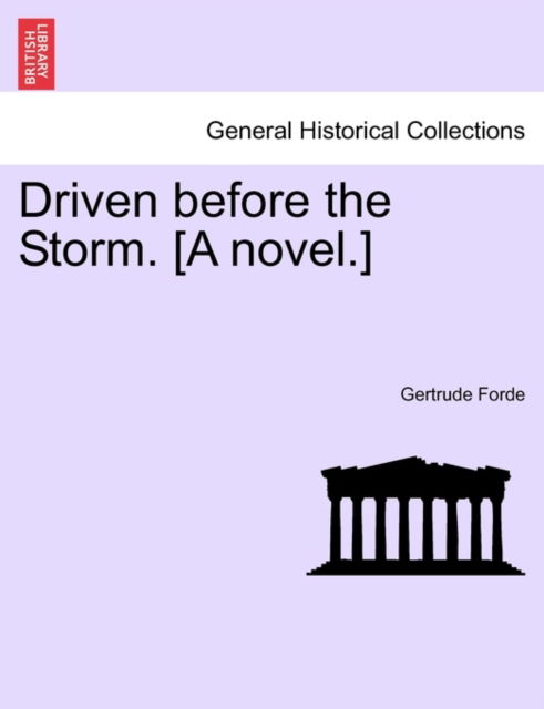 Cover for Gertrude Forde · Driven Before the Storm. [a Novel.] (Paperback Book) (2011)
