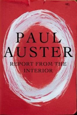 Cover for Paul Auster · Report from the Interior (Paperback Book) (2014)