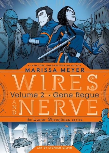 Cover for Marissa Meyer · Wires and Nerve, Volume 2: Gone Rogue - Wires and Nerve (Inbunden Bok) (2018)