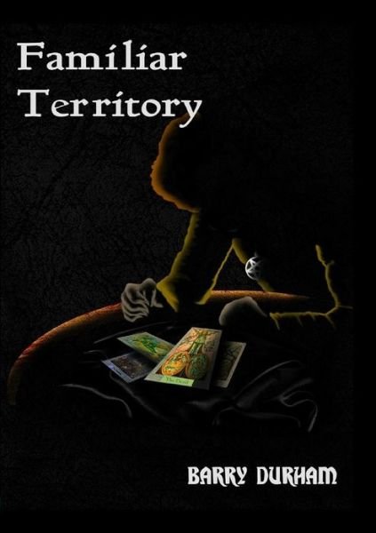 Cover for Barry Durham · Familiar Territory (Pocketbok) (2013)