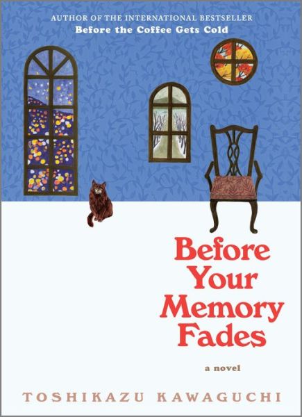 Cover for Toshikazu Kawaguchi · Before Your Memory Fades (Inbunden Bok) (2022)