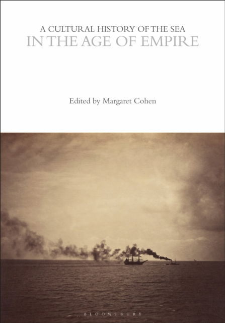 A Cultural History of the Sea in the Age of Empire - The Cultural Histories Series (Paperback Book) (2024)