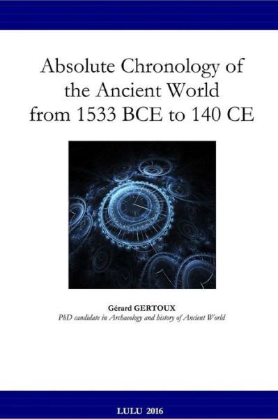 Cover for Gerard Gertoux · Absolute Chronology of the Ancient World from 1533 BCE to 140 Ce (Pocketbok) (2016)