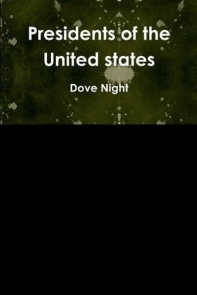Cover for Dove Night · Presidents of the United States (Bog) (2016)