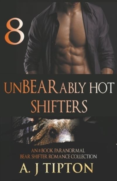 Cover for Aj Tipton · UnBEARably Hot Shifters (Paperback Book) (2016)
