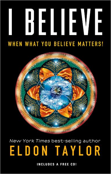 Cover for Eldon Taylor · I Believe: When What You Believe Matters! (Paperback Book) (2013)