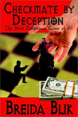 Cover for Breida Blik · Checkmate by Deception: the Most Dangerous Game of All (Paperback Book) (2002)