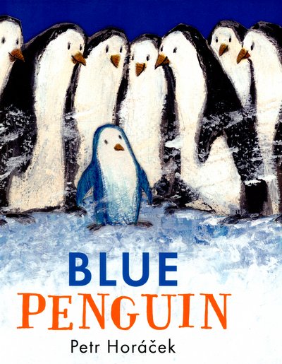 Cover for Petr Horacek · Blue Penguin (Hardcover Book) (2015)