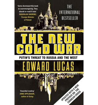 Cover for Edward Lucas · The New Cold War: Putin's Threat to Russia and the West (Paperback Book) (2014)