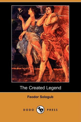 Cover for Feodor Sologub · The Created Legend (Dodo Press) (Paperback Bog) (2008)