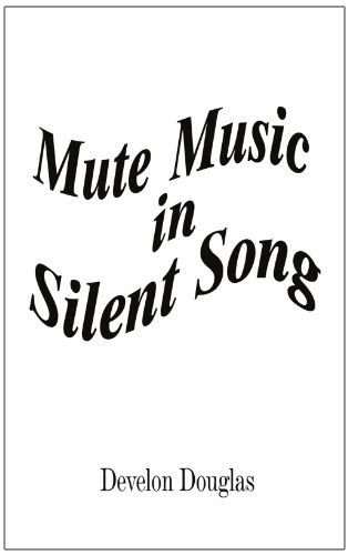 Cover for Develon Douglas · Mute Music in Silent Song (Paperback Book) (2003)