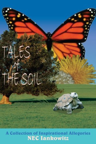 Cover for Nec Iankowitz · Tales of the Soil: a Collection of Inspirational Allegories (Paperback Book) (2005)