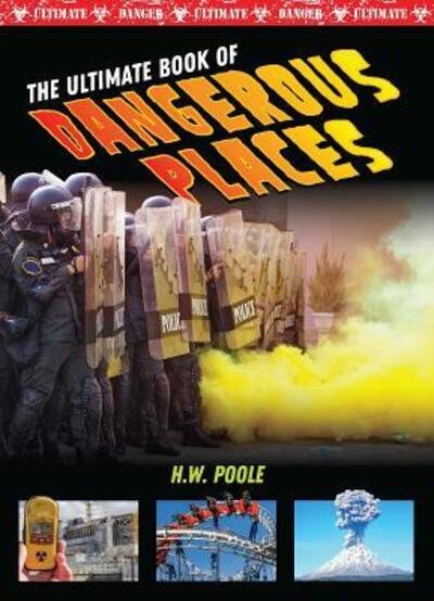 Cover for H W Poole · Ultimate Book of Dangerous Places - Ultimate Danger (Inbunden Bok) (2019)