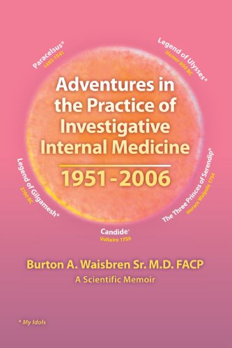Cover for Burton A. Waisbren · Adventures in the Practice of Investigative Internal Medicine 1951-2006: a Scientific Memoir (Paperback Book) (2007)
