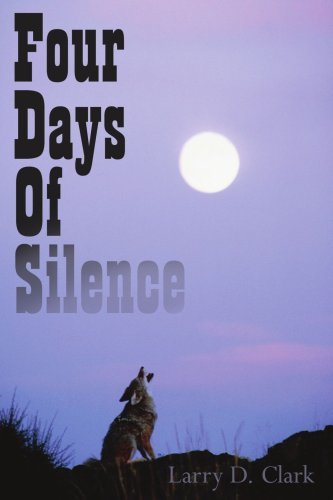 Cover for Larry Clark · Four Days of Silence (Paperback Book) (2006)