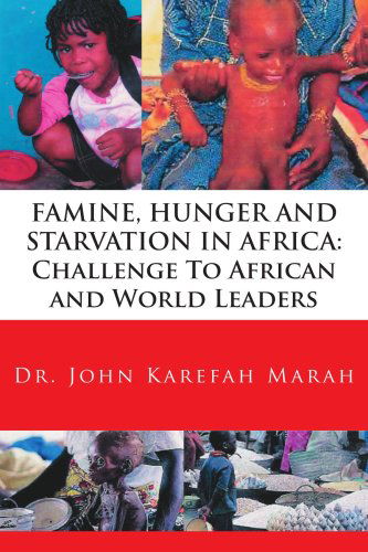 Cover for Kofi Quaye · Famine, Hunger and Starvation in Africa: Challenge to African and World Leaders (Paperback Book) (2006)