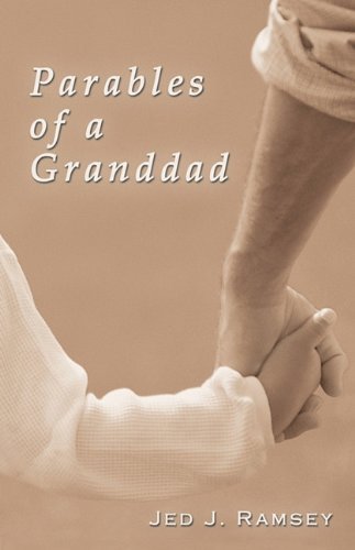 Cover for Jed J. Ramsey · Parables of a Granddad (Inbunden Bok) (2010)