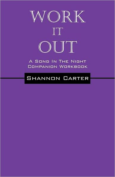 Cover for Shannon Carter · Work It Out: A Song In The Night Workbook (Paperback Book) (2012)