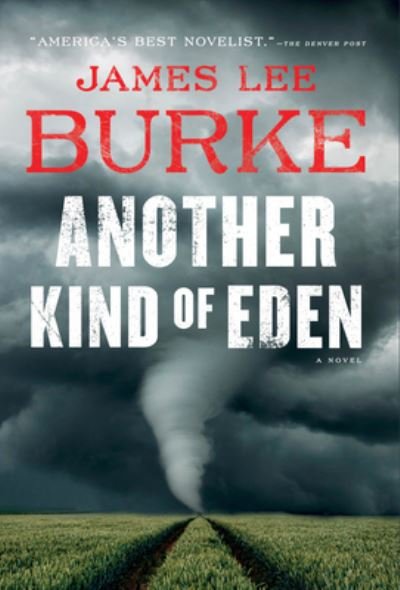 Cover for James Lee Burke · Another Kind of Eden (Hardcover bog) (2021)