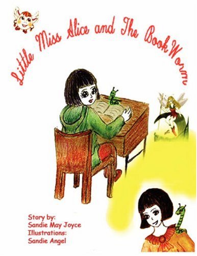 Cover for Sandie May Joyce · Little Miss Alice and the Bookworm (Paperback Book) (2007)