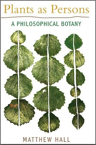 Plants As Persons: a Philosophical Botany (Suny Series on Religion and the Environment) - Matthew Hall - Bøger - State University of New York Press - 9781438434285 - 6. maj 2011