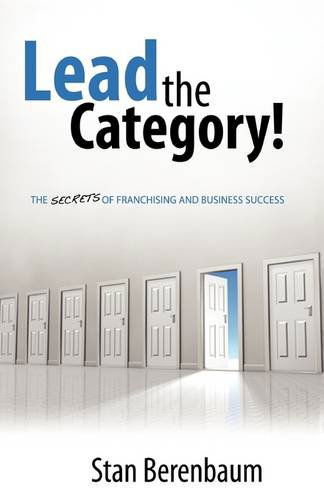 Cover for Stan Berenbaum · Lead the Category!: the Secrets of Franchising and Business Success (Paperback Book) (2009)