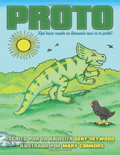 Cover for La Abuelita Geny Heywood · Proto: ¿qué Hacer Cuando Un Dinosaurio Nace en Tu Jardín? (Pocketbok) [Spanish edition] (2010)