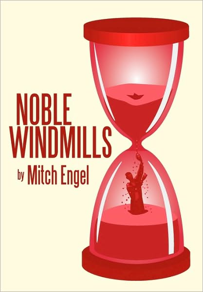 Cover for Mitch Engel · Noble Windmills (Paperback Book) (2010)