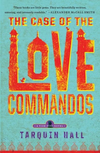 Cover for Tarquin Hall · The Case of the Love Commandos: From the Files of Vish Puri, India's Most Private Investigator (Pocketbok) (2014)