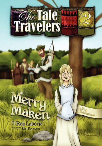 Cover for Reji Laberje · The Tale Travelers Book #2 Merry Maken (Hardcover Book) (2010)