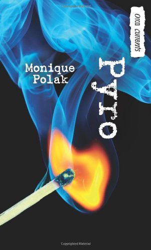 Cover for Monique Polak · Pyro (Orca Currents) (Paperback Book) (2012)