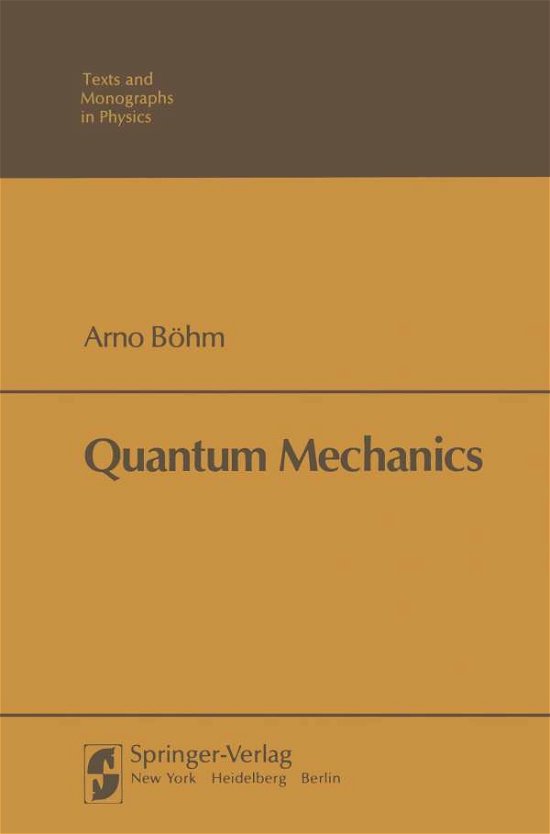 Cover for Boehm · Quantum Mechanics - Texts and Monographs in Physics (Paperback Book) [Softcover reprint of the original 1st ed. 1979 edition] (2011)