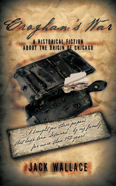 Cover for Jack Wallace · Croghan's War: a Story About the Origin of Chicago (Paperback Book) (2012)