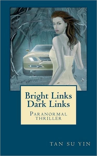 Cover for Tan Su Yin · Bright Links, Dark Links (Paperback Book) (2011)