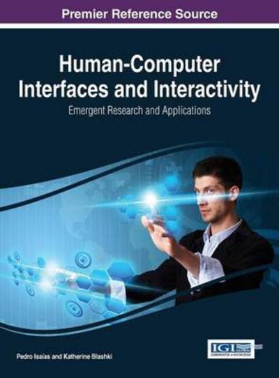 Cover for Pedro Isaias · Human-computer Interfaces and Interactivity: Emergent Research and Applications (Hardcover Book) (2014)